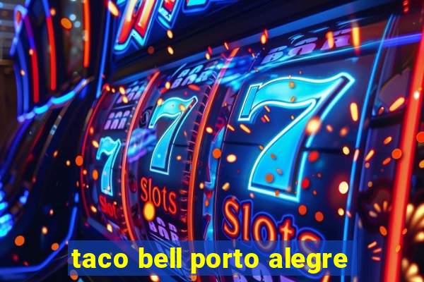 taco bell porto alegre